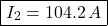 \[\boxed{I_2 = 104.2 \, A} \]