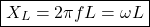 \[\boxed{X_L=2\pi fL=\omega L} \]