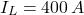 \[ I_L = 400 \, A \]