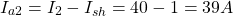 \[I_{a2} = I_2 - I_{sh} = 40 - 1 = 39 A \]