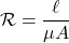 \[\mathcal{R}=\frac{\ell}{\mu A} \]