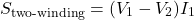 \[ S_{\text{two-winding}}=(V_1-V_2)I_1 \]