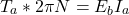 \[ T_a * 2\pi N = E_bI_a \]