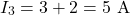 \[I_3 = 3 + 2 = 5\text{ A} \]
