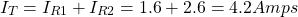 \[ I_T = I_{R1} + I_{R2} = 1.6 + 2.6 = 4.2 Amps \]