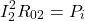 \[I_2^2R_{02} = P_i\]
