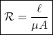 \[ \boxed{ \mathcal{R} = \frac{\ell}{\mu A} }\]