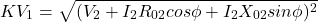 \[KV_1 = \sqrt{(V_2+I_2R_{02} cos \phi +I_2X_{02} sin\phi)^2 }\]