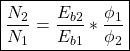 \[ \boxed { \frac{N_2}{N_1} = \frac{E_{b2}}{ E_{b1}} * \frac{\phi_1}{\phi_2}}\]