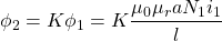 \[ \phi _2 = K \phi _1 = K \frac{\mu _0  \mu _r a N_1 i_1}{l} \]