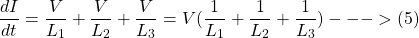 \[ \frac{dI}{dt} = \frac{V}{L_1} + \frac{V}{L_2} + \frac{V}{L_3} = V(\frac{1}{L_1} + \frac{1}{L_2} + \frac{1}{L_3}) --->(5) \]