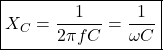 \[ \boxed{X_C=\frac{1}{2\pi fC}=\frac{1}{\omega C}} \]