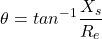 \[\theta = tan^{-1} \frac{X_s}{R_e} \]