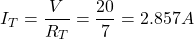 \[I_T = \frac{V}{R_T} = \frac{20}{7} = 2.857 A \]