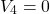 \[V_4 = 0\]