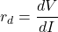 \[r_d = \frac{dV}{dI} \]