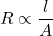 \[ R \propto \frac{l}{A}\]