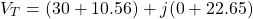 \[V_T = (30 + 10.56) + j(0 + 22.65) \]