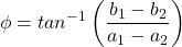 \[ \phi = tan^{-1} \left(\frac{b_1 -b_2}{a_1 - a_2}\right) \]