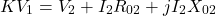 \[KV_1 = V_2+I_2R_{02} +j I_2X_{02} \]