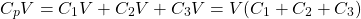 \[C_pV = {C_1}{V} + {C_2}{V} + {C_3}{V} = V(C_1 + C_2 + C_3)\]