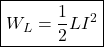 \[ \boxed{ W_L = \frac{1}{2} LI^2 }\]
