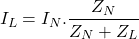 \[ I_L = I_N . \frac{Z_N}{Z_N + Z_L} \]