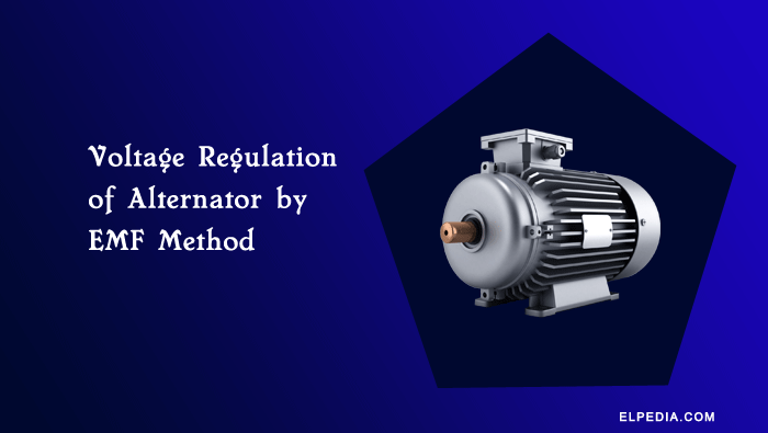 Voltage Regulation Of Alternator By EMF Method