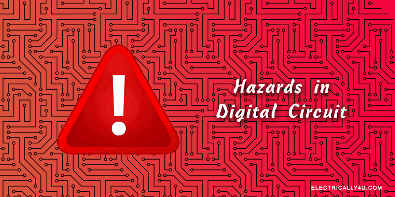 Hazards in digital circuit